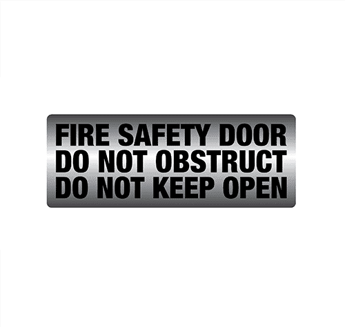 Fire Safety Door Do Not Obstruct Do Not Keep Open Sign (Metal Finish)