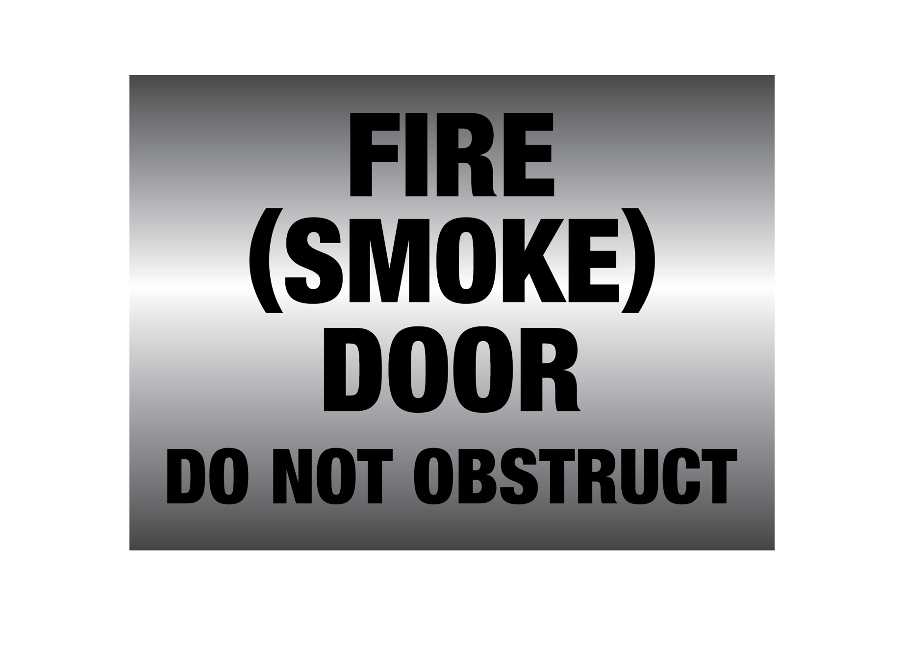 Metal finish PVC Fire smoke door do not obstruct Sign