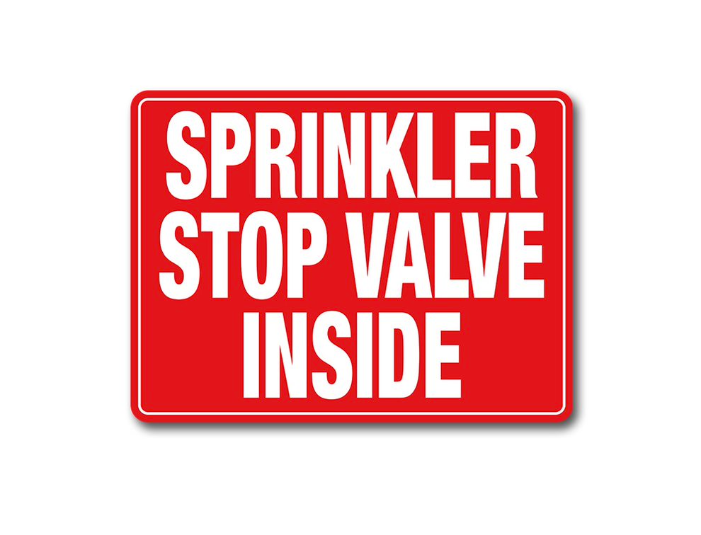 Stainless steel Sprinkler stop valve inside location Sign