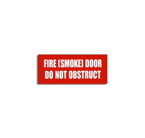 Fire (Smoke) Door Do Not Obstruct Sign